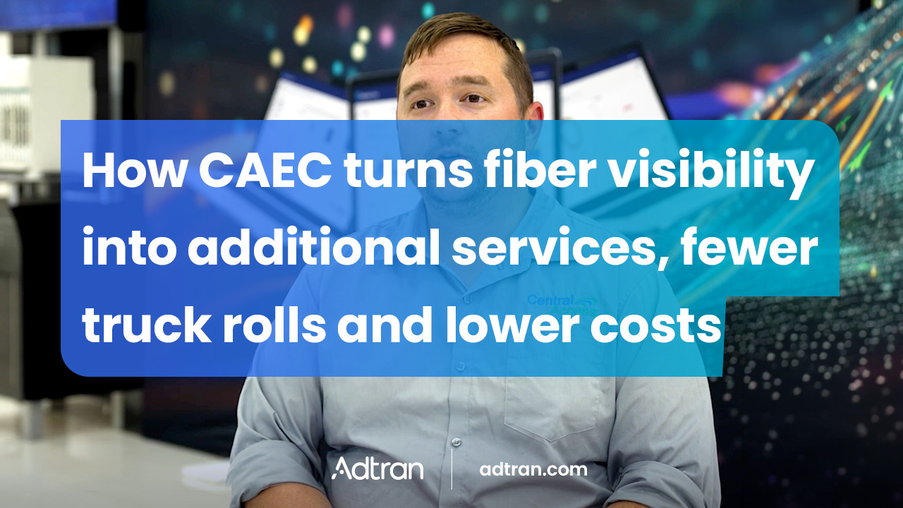 How CAEC turns fiber visibility into additional services, fewer truck rolls and lower costs